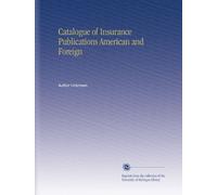 Catalogue of Insurance Publications American and Foreign