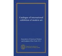 Catalogue of international exhibition of modern art (mi.has supplement)