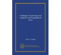 Catalogue of paintings and sculpture and biographical notes