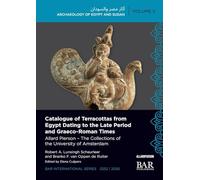 Catalogue of Terracottas from Egypt Dating to the Late Period and Graeco-Roman Times: Allard Pierson - The Collections of the University of Amsterdam: 3252 (International)