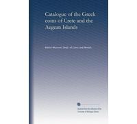 Catalogue of the Gr oins of Crete and the Aegean Islands