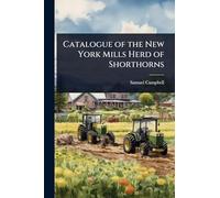 Catalogue of the New York Mills Herd of Shorthorns