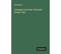 Catalogue of the New-York State Library: 1855