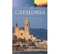 Catalonia: A Cultural History (Landscapes of the Imagination)