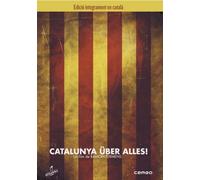 Catalonia Above All! ( Catalunya über alles! )