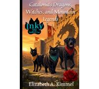 Catalonia’s Dragons, Witches, and Mountain Legends (Inky, Tales of the Tailless Cat)