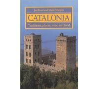Catalonia: Traditions, Places, Wine and Food [Idioma Inglés]