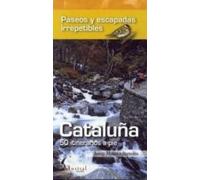 cataluña. 50 itinerarios a pie (paseos y escapaas irrepetibles)