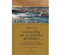 Cataluña en la España moderna, vol. 2: Volumen II. El siglo XVIII: Las transformaciones agrarias y la formación del capital comercial (Libros de Historia)