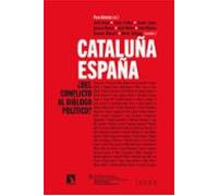 Cataluña-España: ¿del Conflicto Al Diálogo Político?