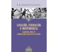 Cataluña Federacion O Independencia