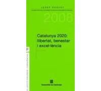 catalunya 2020: llibertat benestar i excel·lencia