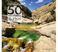 Catalunya 50 Excursions Als Seus Rius: 17 (Khroma)