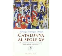 Catalunya al segle XV: De la Sentència de Casp al regnat de Ferran II el Catòlic: 72 (Base Històrica)