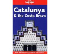 Catalunya and the Costa Brava (Lonely Planet Travel Guides) [Idioma Inglés]