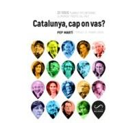 catalunya cap on vas?: 33 veus plurals per entendre el moment politic
