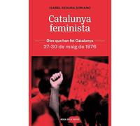 Catalunya feminista: 27-30 de maig de 1976 (Dies que han fet Catalunya)