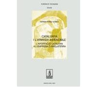 Catalunya i l'Armada Invencible: L'aportació catalana a l'empresa d'Anglaterra: 95 (Fundació Noguera)