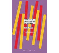 Catalunya. La República en guerra (1936-1939): 212 (Base Històrica)