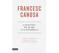 Catalunya no acaba a la Panadella: Un assaig breu i contundent a favor de la pagesia, de Lleida i del problema de l'aigua a Catalunya (L'ANCORA)