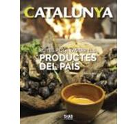 Catalunya: Rutes Per A Tastar Els Productes Del Pais