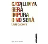 Catalunya Sera Impura O No Sera