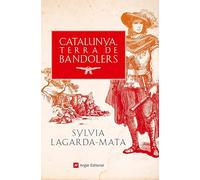 Catalunya, Terra De Bandolers - Recull De Fets Historics I Llegendes: Recull de fets històrics i llegendes: 92 (Inspira)