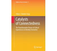 Catalysts of Connectedness: The Transformative Power of Critical Experiences in Identity Formation: 9 (Studies of Jews in Society, 9)