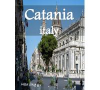 CATANIA ITALY: A Luxury Coffee Table Book of Iconic Landmarks