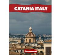 CATANIA ITALY: A Premium Visual Journey for Travel and Photography Lovers