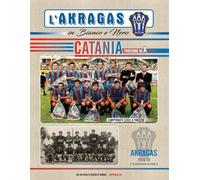 CATANIA, PROFUMO DI A: Campionato serie B e serie D 1969/70 (L'AKRAGAS IN BIANCO E NERO)