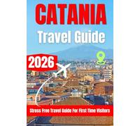 CATANIA TRAVEL GUIDE 2026