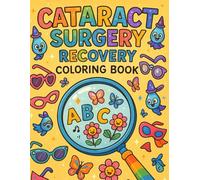 Cataract Surgery Recovery Coloring Book: Funny Coloring Book After Eye Cataract Removal Surgery For Stress Relief