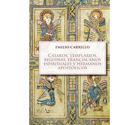 CÁTAROS, TEMPLARIOS, BEGUINAS, FRANCISCANOS ESPIRITUALES Y HERMANOS APOSTÓLICOS (AL GADU)
