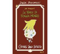 Catarsi Dello Spirito: Dai Racconti Le Terre Di Foglia Mondo: 2