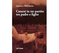 Catarsi in tre partite tra padre e figlio
