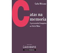 Catas na memoria: A persecución franquista no Val de Miñor: 393 (Ensaio - Pesquisa)