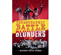 Catastrophic Battle Blunders
