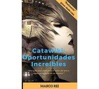 Catawiki: Oportunidades Increíbles: "Una guía para descubrir el valor del arte y cómo convertirlo en un negocio "