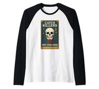 Catch Killers Not Feelings Skull Gothic Distressed Design Camiseta Manga Raglan