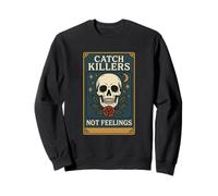 Catch Killers Not Feelings Skull Gothic Distressed Design Sudadera