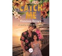 Catch me: Il ladro della mia estate (Muse Romance - PubMe) (PubMe Romance)