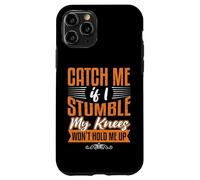Catch Me Stumble Knees Won't Hold Funny Retirement Souvenir Carcasa para iPhone 11 Pro