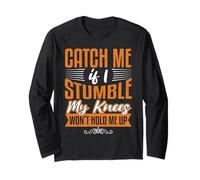Catch Me Stumble Knees Won't Hold Funny Retirement Souvenir Manga Larga