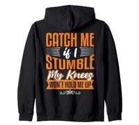 Catch Me Stumble Knees Won't Hold Funny Retirement Souvenir Sudadera con Capucha