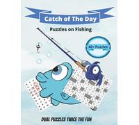 Catch of The Day Puzzles on Fishing: Reel in hours of fun with this Fishing Word Search Puzzle Book! Designed for fishing lovers and puzzle fans ... puzzles to keep your mind sharp.