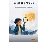 Catch the AI's Lie: 50 Detective Challenges for AI-Smart Kids