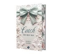 Catch the Best Man: Streng limitierte Hardcover Ausgabe | Mit wunderschönem Farbschnitt: 2 (Wedding Dreams)