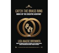 Catch the Brass Ring: Book II of The Executive Assistant