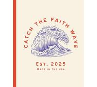 Catch The Faith Wave Journal: This Notebook is 110 pages, wide ruled and the size is (7.5 x 9.25)